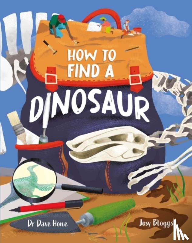 Hone, Dr. Dave - How To Find A Dinosaur