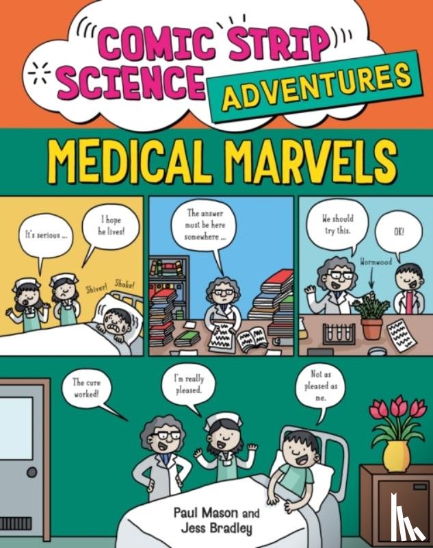Mason, Paul - Comic Strip Science Adventures: Medical Marvels