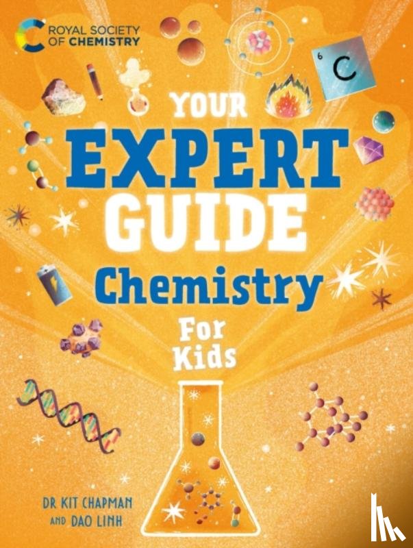 Chapman, Dr Dr Kit - Your Expert Guide: Chemistry for Young Scientists