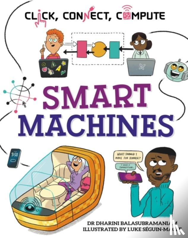 Balasubramaniam, Dr Dharini - Click, Connect, Compute: Smart Machines
