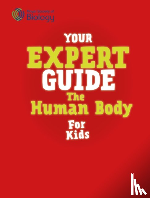Jackson, Tom, Cini-O'Dwyer, Liam - Your Expert Guide: The Human Body for Young Scientists