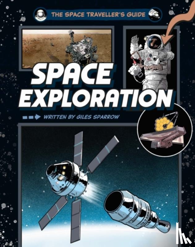 Sparrow, Giles - The Space Traveller's Guide: Space Exploration