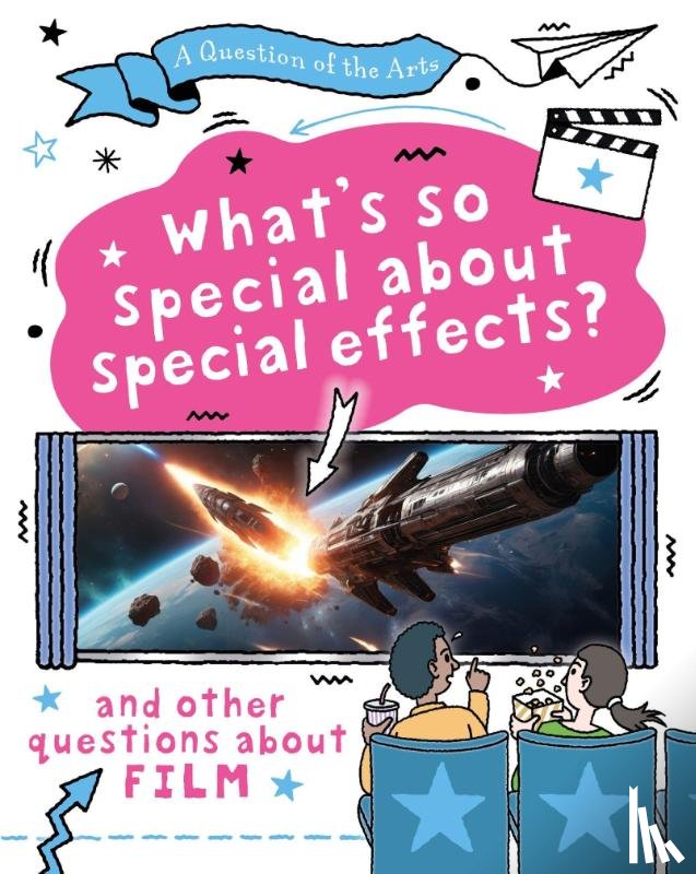 Auld, Mary - A Question of the Arts: What's So Special About Special Effects? (and other questions about film)