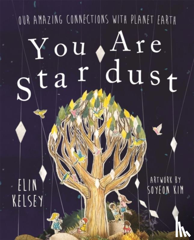 Kelsey, Elin - You are Stardust