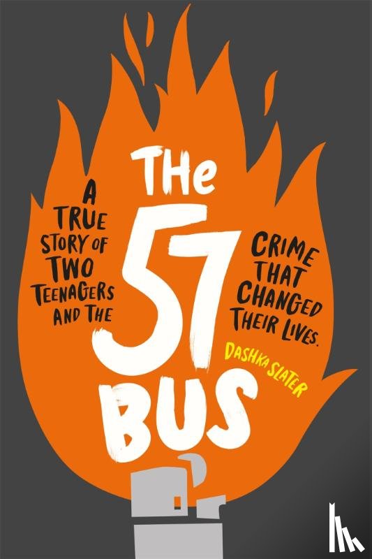 Slater, Dashka - The 57 Bus