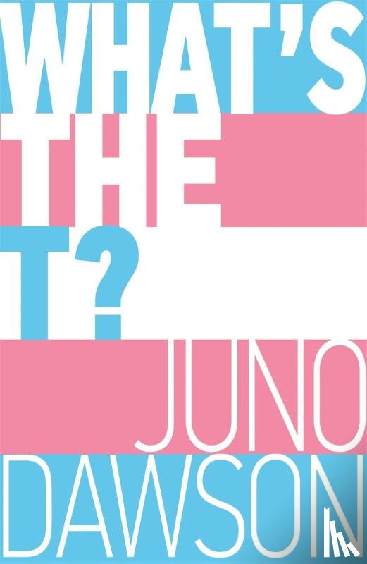 Dawson, Juno - What's the T?