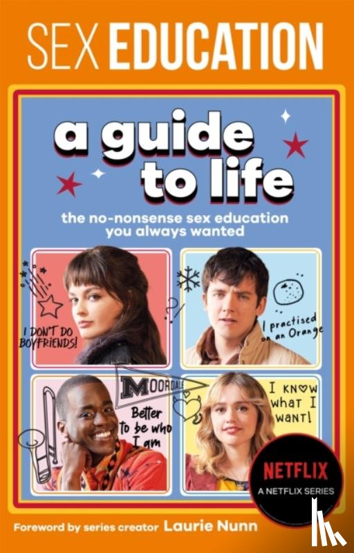 Sex Education - Sex Education: A Guide To Life - The Official Netflix Show Companion