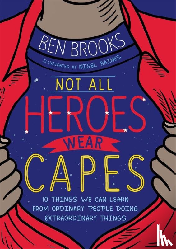 Brooks, Ben - Not All Heroes Wear Capes