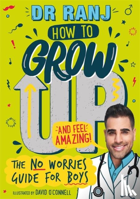 Singh, Dr. Ranj - How to Grow Up and Feel Amazing!