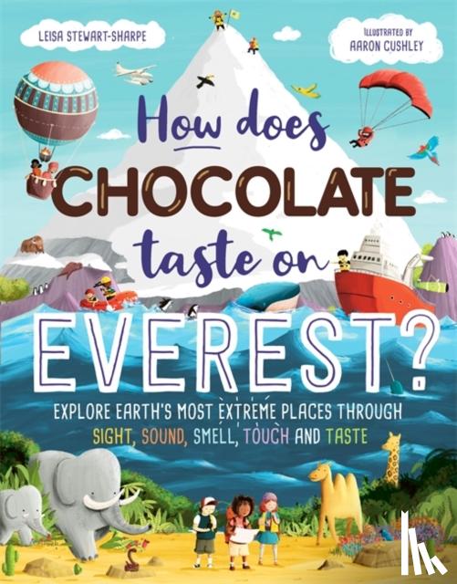 Stewart-Sharpe, Leisa - How Does Chocolate Taste on Everest?