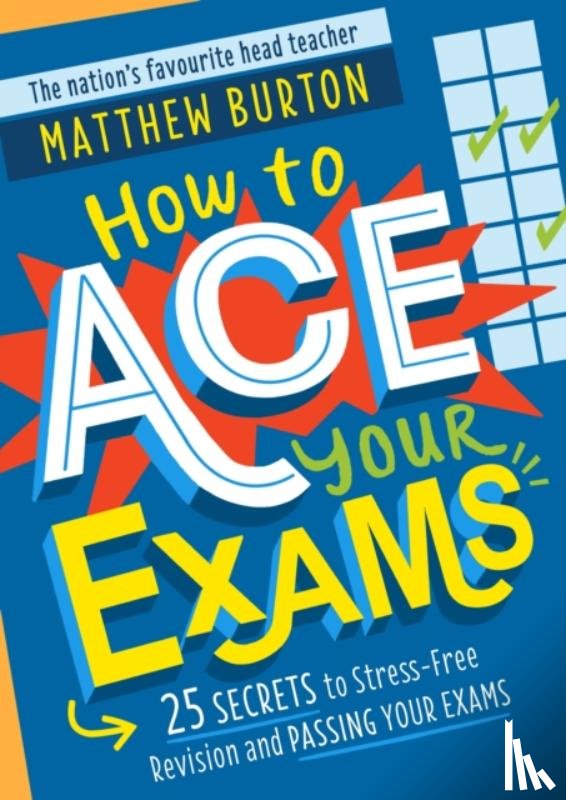 Burton, Matthew - How to Ace Your Exams