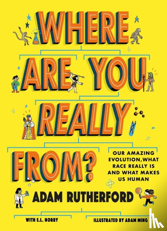 Rutherford, Adam - Where Are You Really From?
