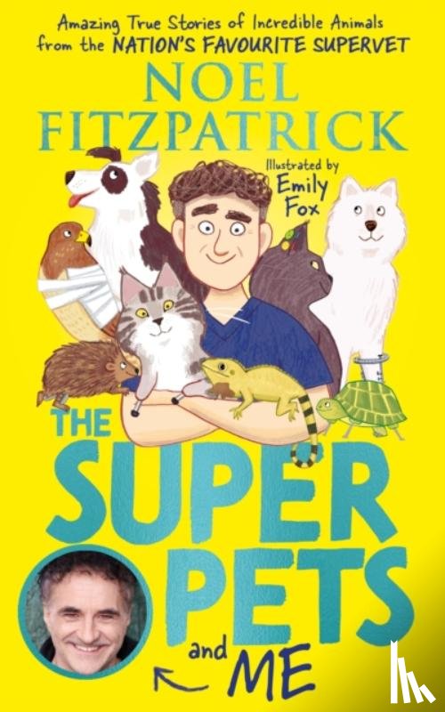 Fitzpatrick, Noel - The Superpets (and Me!)