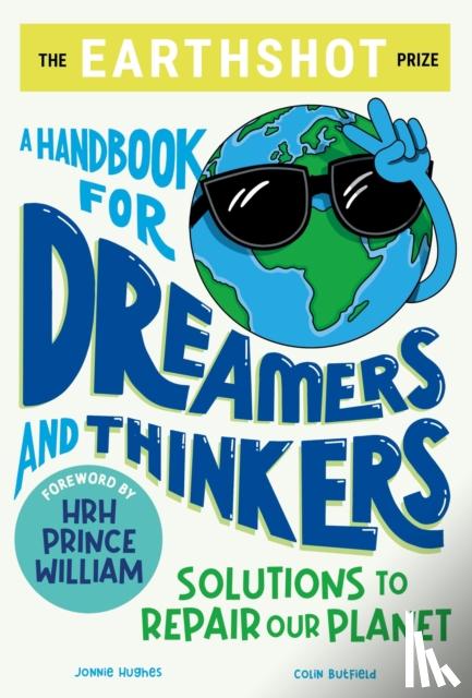 Butfield, Colin, Hughes, Jonnie - The Earthshot Prize: A Handbook for Dreamers and Thinkers