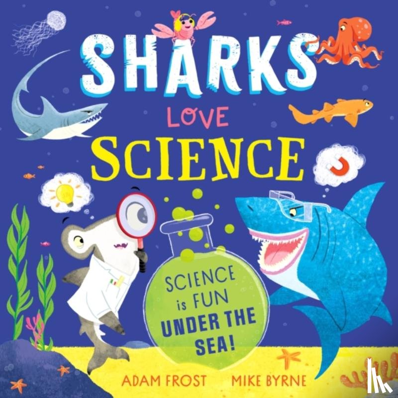 Frost, Adam - Sharks Love Science