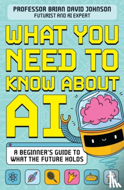 Johnson, Brian David - What You Need to Know About AI