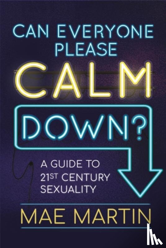 Martin, Mae - Can Everyone Please Calm Down?