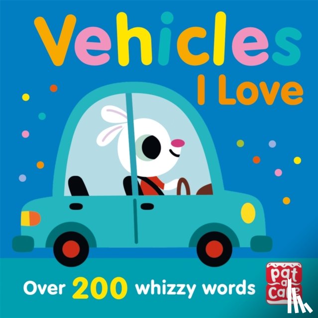 Pat-a-Cake - Talking Toddlers: Vehicles I Love
