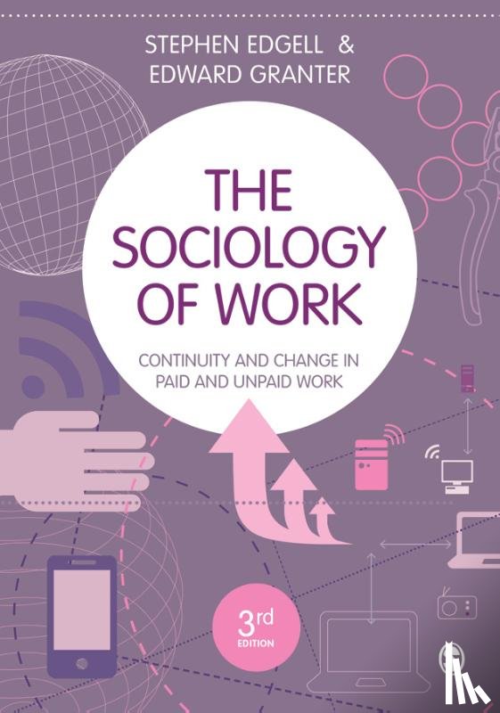 Stephen Edgell, Edward Granter - The Sociology of Work
