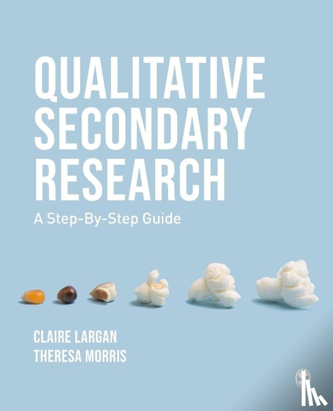 Largan, Claire, Morris, Theresa M. - Qualitative Secondary Research