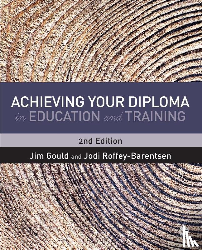 Gould, Jim, Roffey-Barentsen, Jodi - Achieving your Diploma in Education and Training