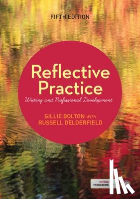 Bolton, Gillie E J, Delderfield, Russell - Reflective Practice