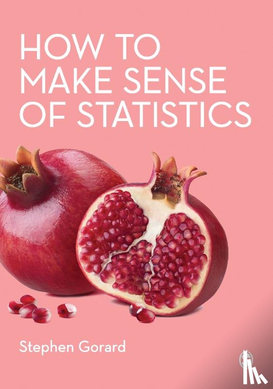 Gorard - How to Make Sense of Statistics