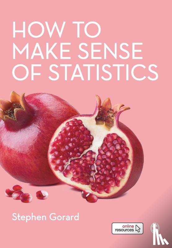 Gorard, Stephen - How to Make Sense of Statistics