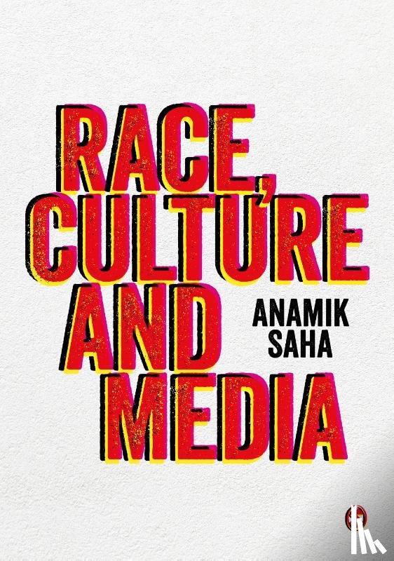 Saha - Race, Culture and Media