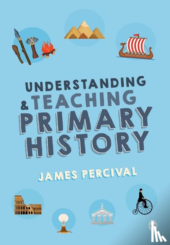 Percival, James - Understanding and Teaching Primary History