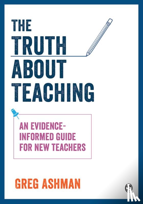 Ashman, Greg - The Truth about Teaching