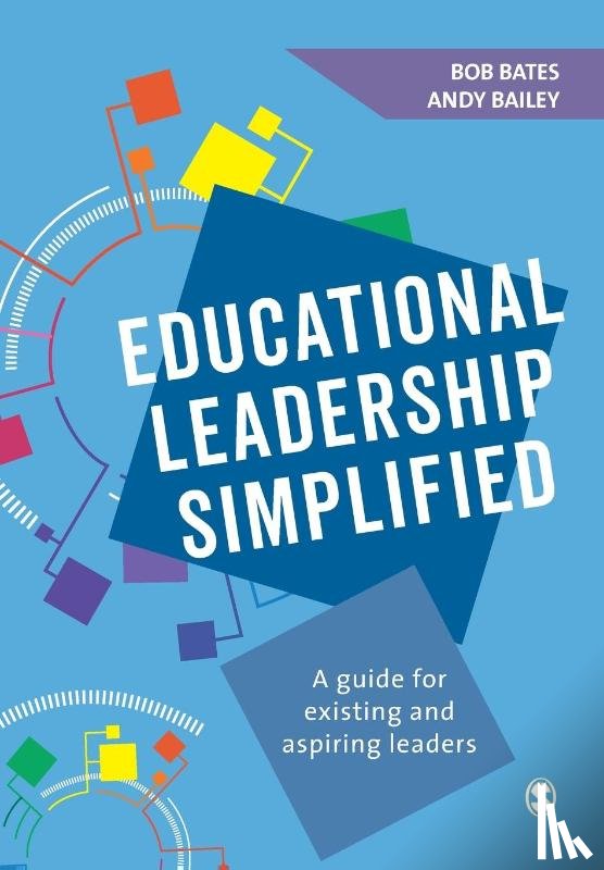 Bob Bates, Andy Bailey - Educational Leadership Simplified