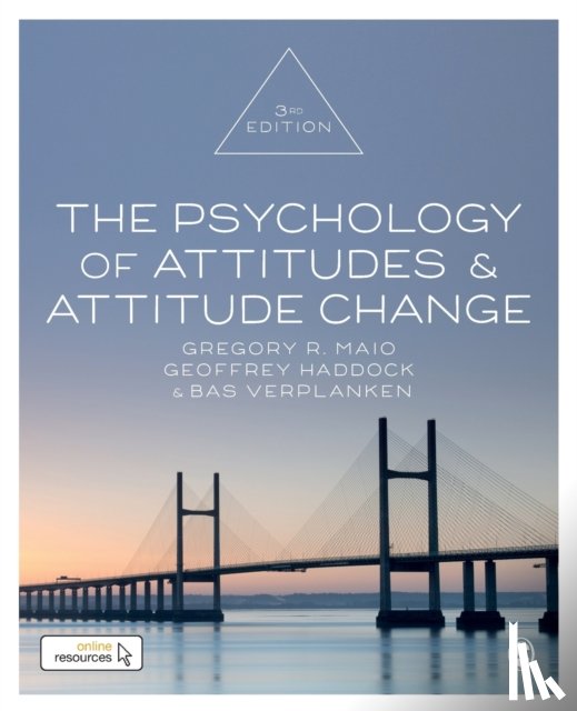 Maio, Gregory R., Haddock, Geoffrey, Verplanken, Bas - The Psychology of Attitudes and Attitude Change