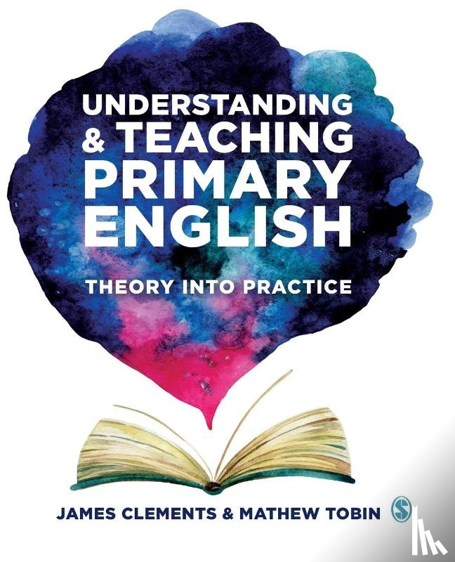Clements, James (Independent English adviser, Tobin, Mathew (Oxford Brookes University - Understanding and Teaching Primary English