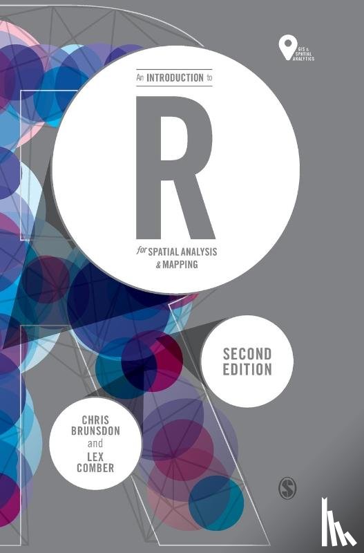 Brunsdon, Chris, Comber, Lex - An Introduction to R for Spatial Analysis and Mapping