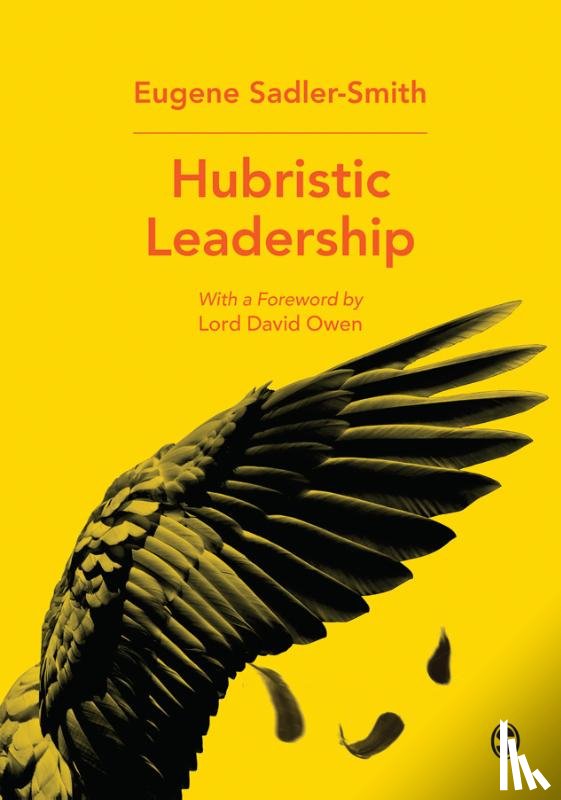 Sadler-Smith, Eugene - Hubristic Leadership