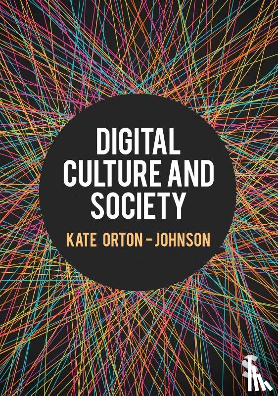 Orton-Johnson, Kate - Digital Culture and Society