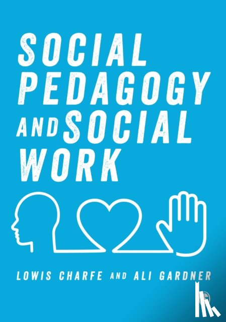 Charfe, Lowis (University of Central Lancashire, Gardner, Ali (University of Central Lancashire - Social Pedagogy and Social Work