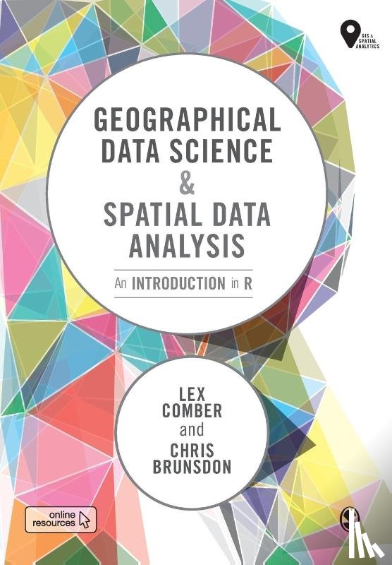 Comber, Lex, Brunsdon, Chris - Geographical Data Science and Spatial Data Analysis