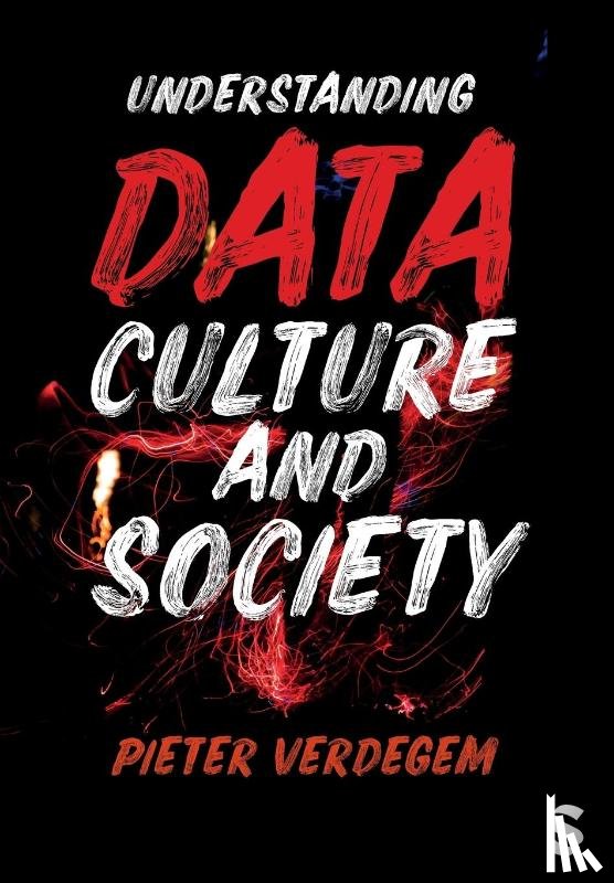 Verdegem, Pieter - Understanding Data, Culture and Society