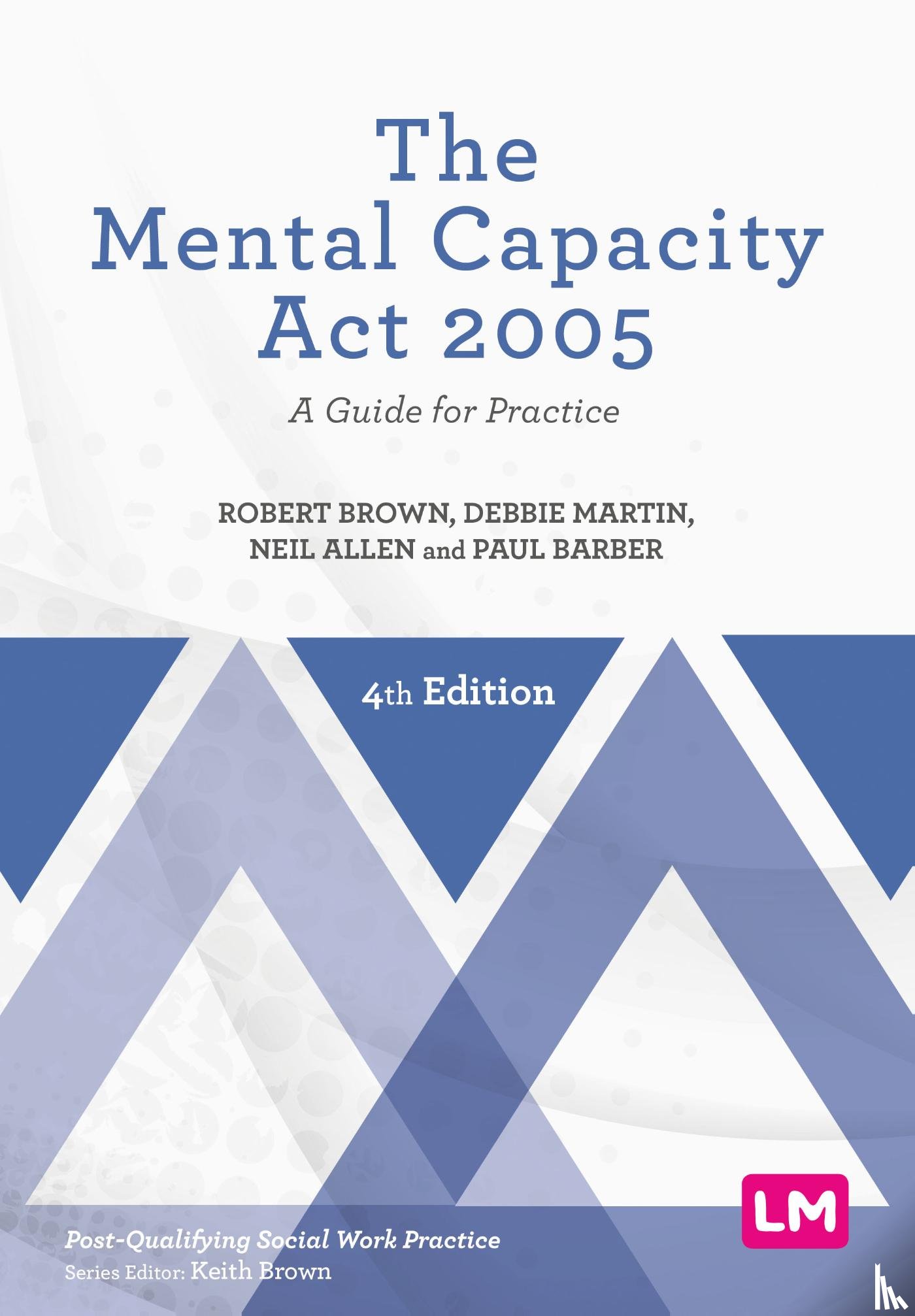Brown, Robert, Martin, Debbie - The Mental Capacity Act 2005