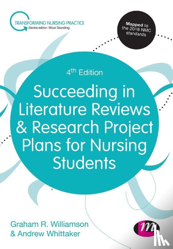 Williamson, G.R., Whittaker, Andrew - Succeeding in Literature Reviews and Research Project Plans for Nursing Students