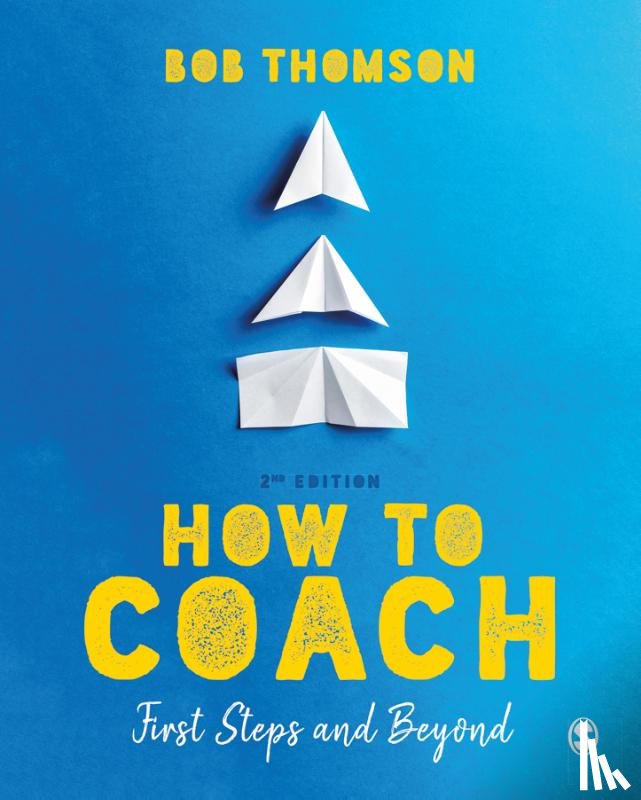 Thomson, Bob - How to Coach: First Steps and Beyond