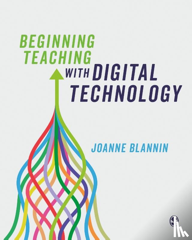Blannin, Joanne - Beginning Teaching with Digital Technology
