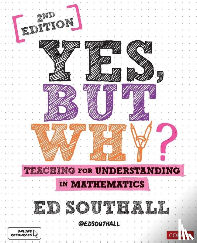 Southall, Ed - Yes, but why? Teaching for understanding in mathematics