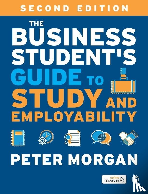 Morgan, Peter - The Business Student's Guide to Study and Employability