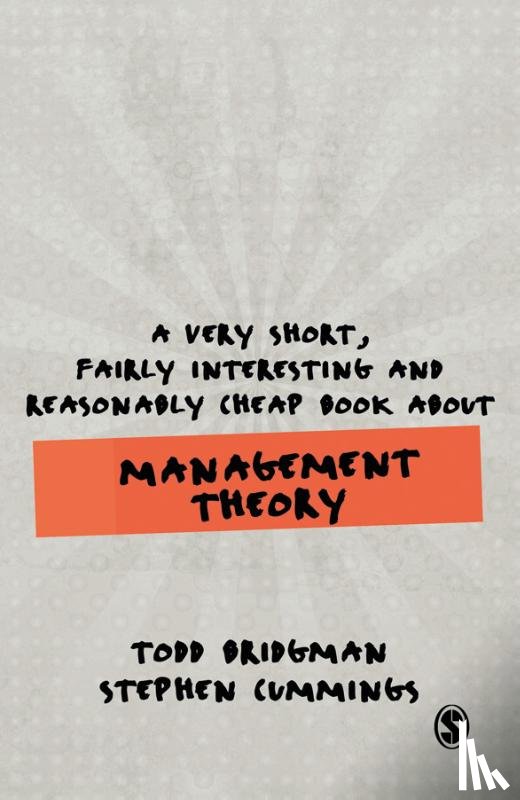Bridgman, Todd, Cummings, Stephen - A Very Short, Fairly Interesting and Reasonably Cheap Book about Management Theory