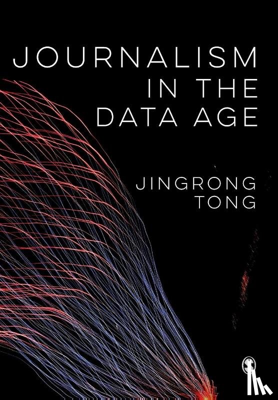 Tong - Journalism in the Data Age