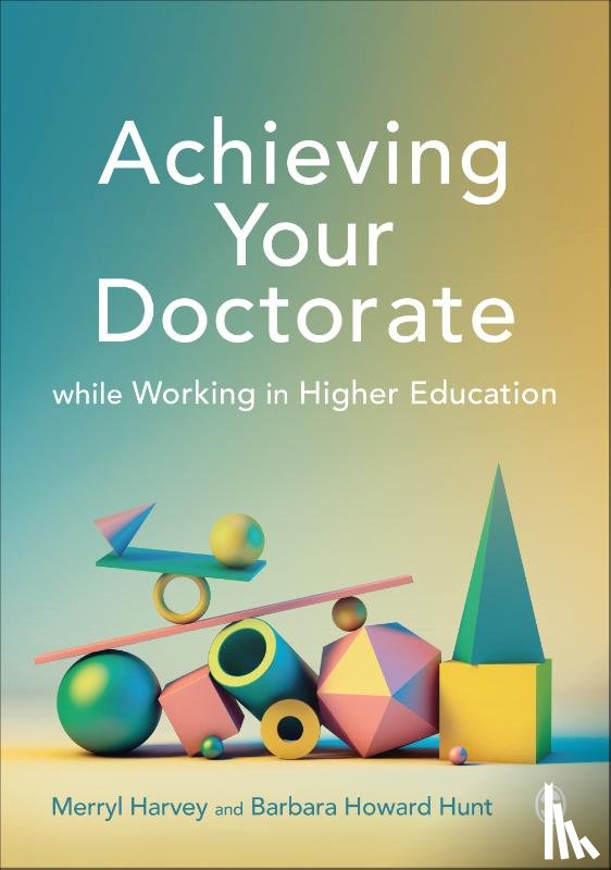 Harvey, Merryl, Howard-Hunt, Barbara - Achieving Your Doctorate While Working in Higher Education