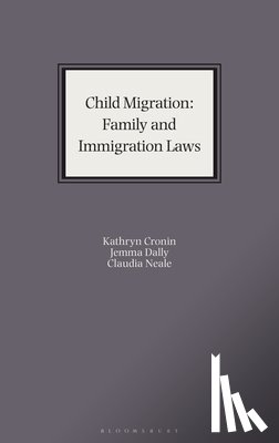 Cronin, Kathryn, Dally, Jemma, Neale, Claudia (Garden Court Chambers - Child Migration: Family and Immigration Laws